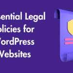 3 Essential Legal Policies for WordPress Websites